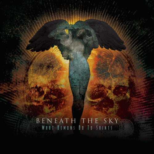 Beneath The Sky : What Demons Do to Saints